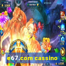 e67.com cassino